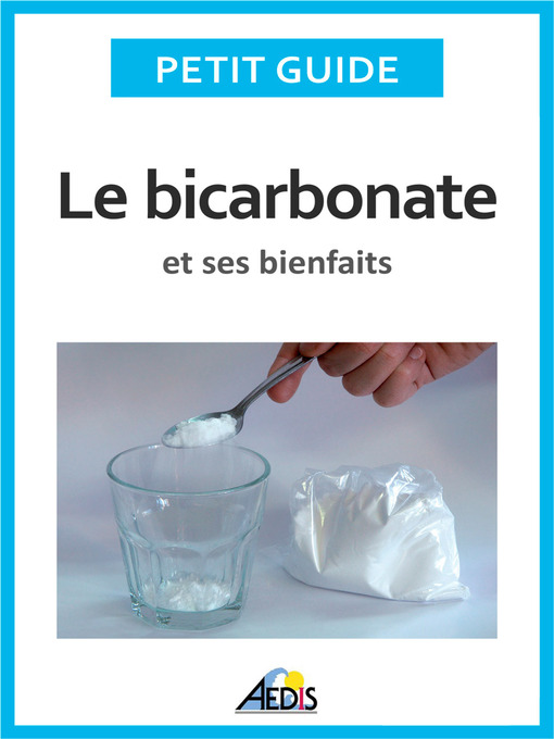 Title details for Le bicarbonate et ses bienfaits by Petit Guide - Available